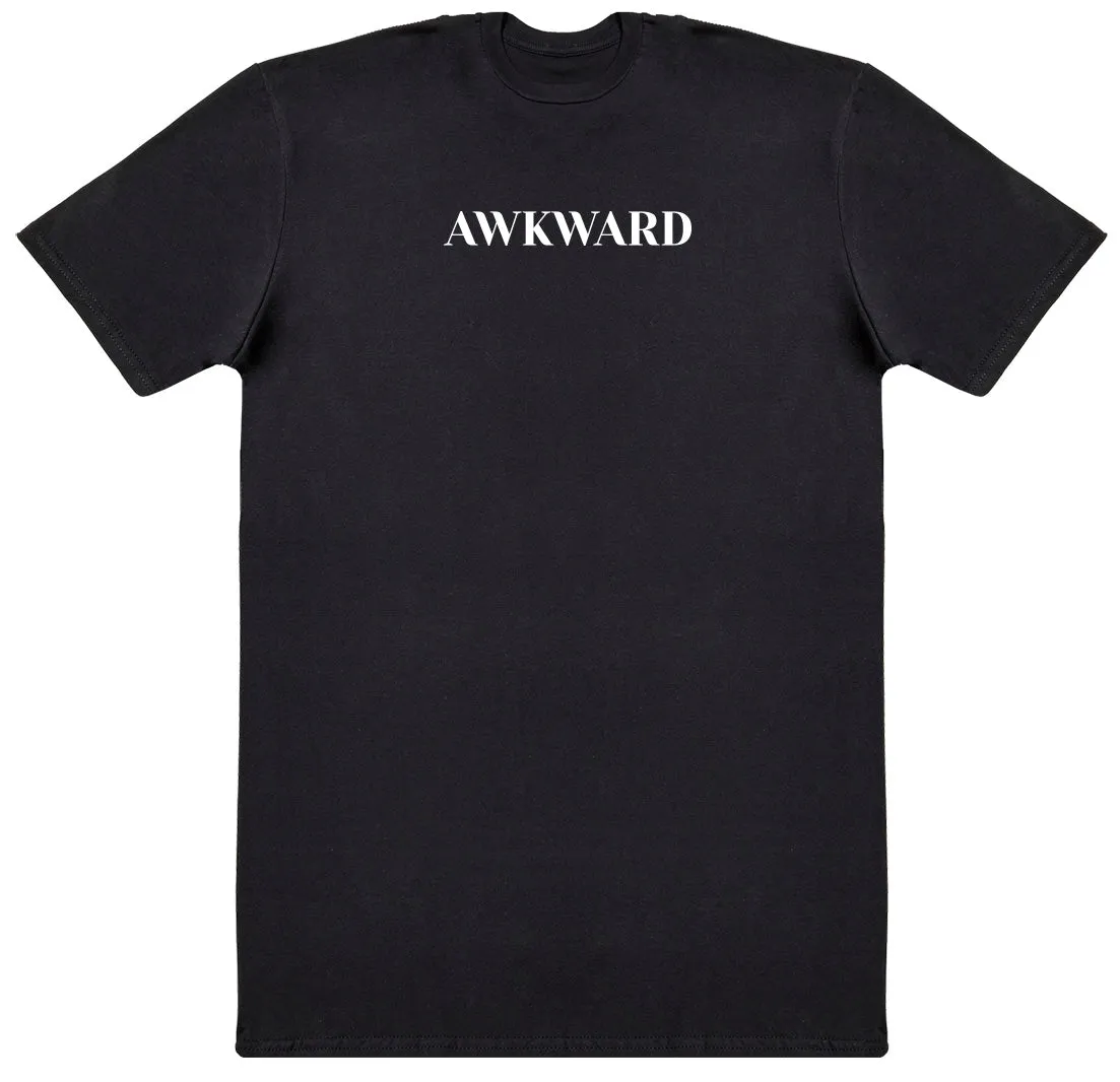 Awkward - New Style Huge Comfy T-Shirt