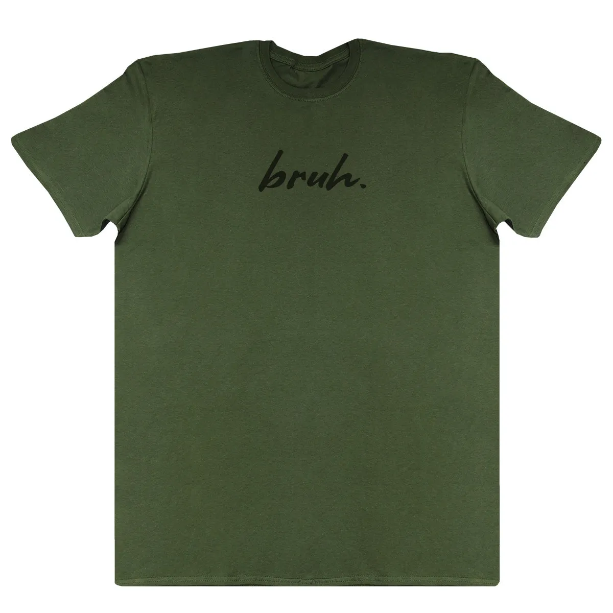 Bruh. - Huge Oversized Comfy Original T-Shirt