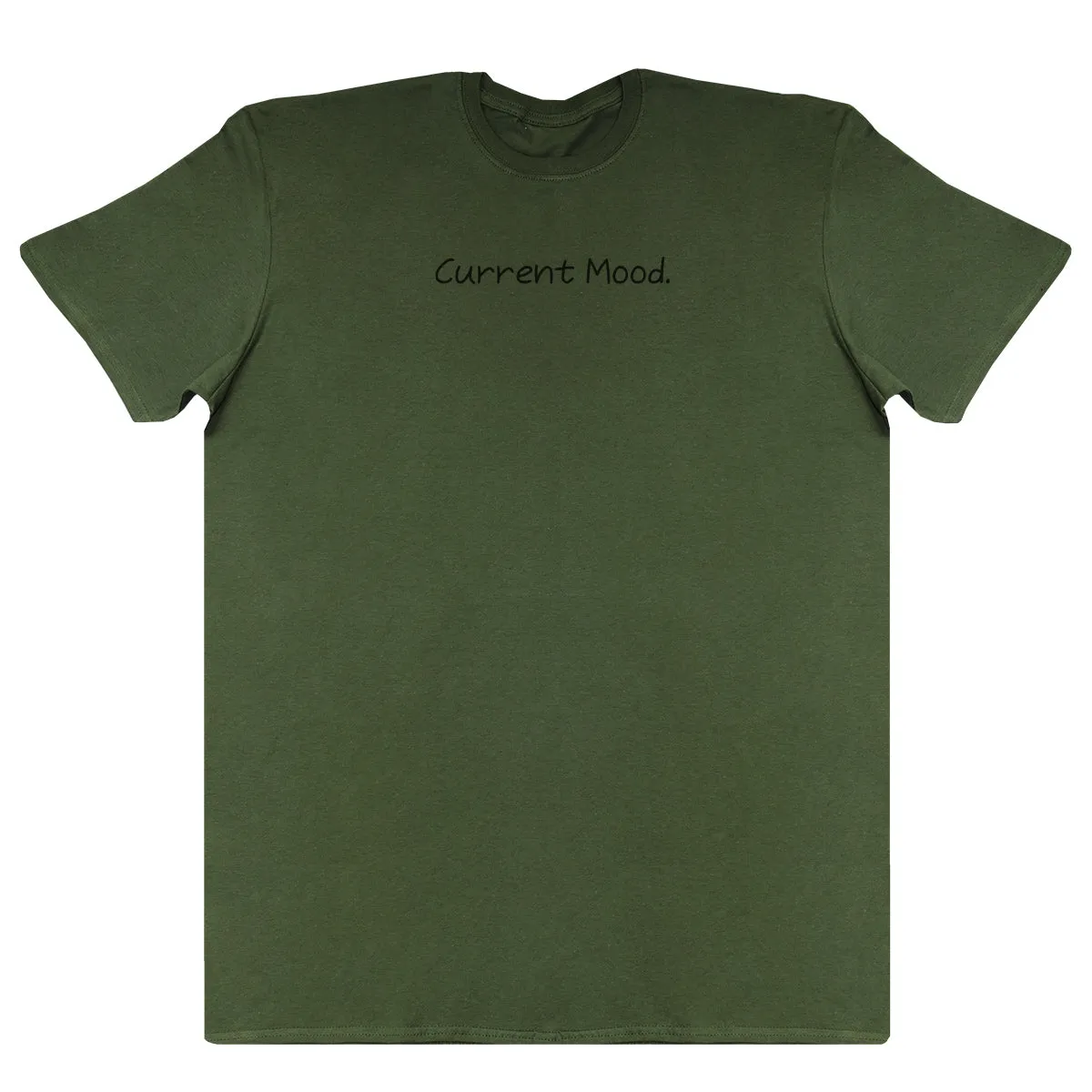 Current Mood - Huge Oversized Comfy Original T-Shirt