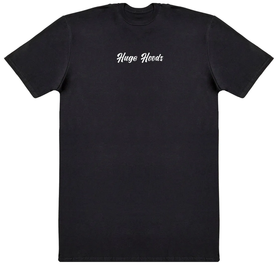 Huge Hoods Originals - New Style Huge Comfy T-Shirt