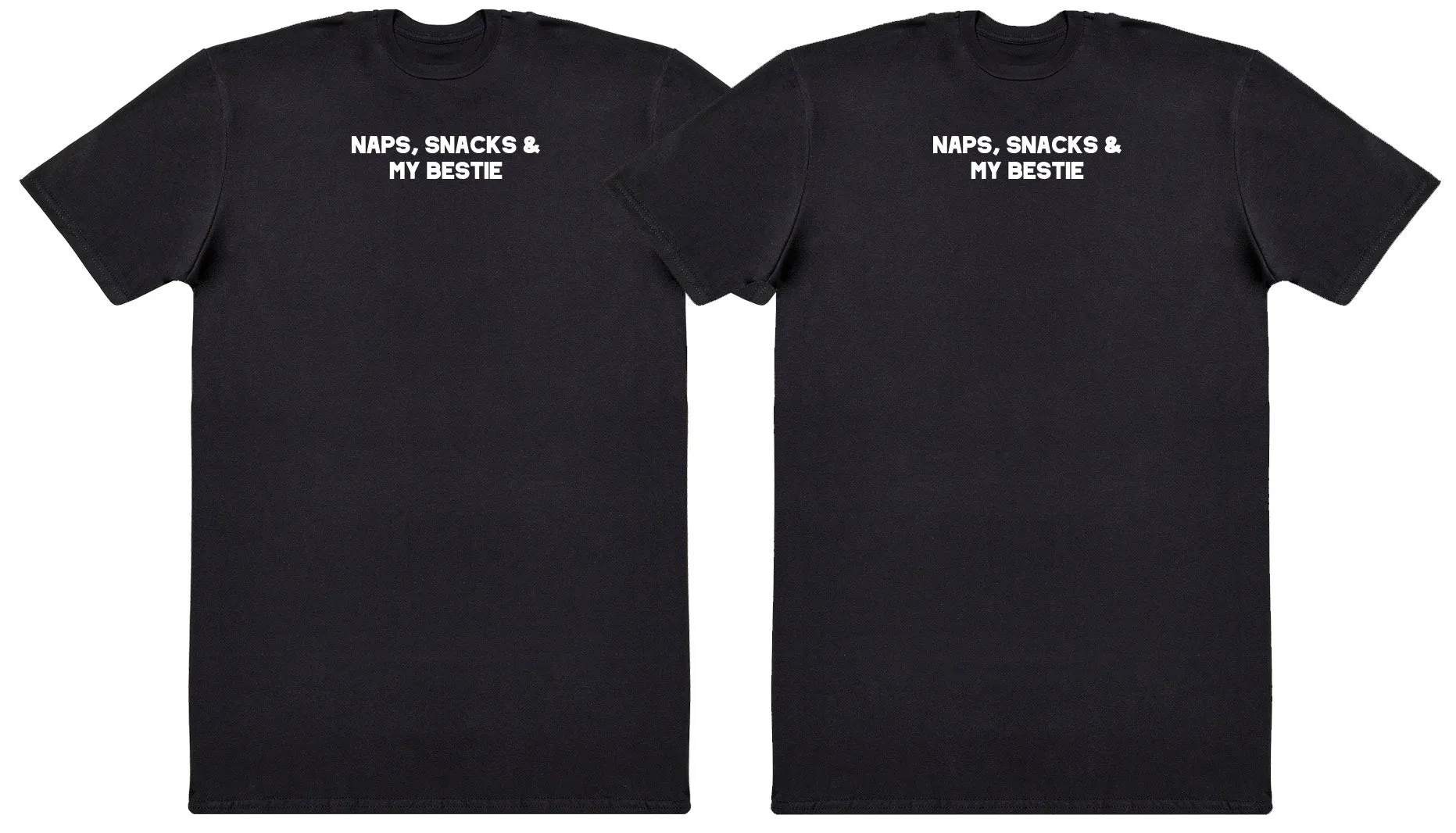 Naps, Snacks & Bestie Matching Set - New Style Huge Comfy T-Shirts